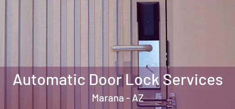 Automatic Door Lock Services Marana - AZ