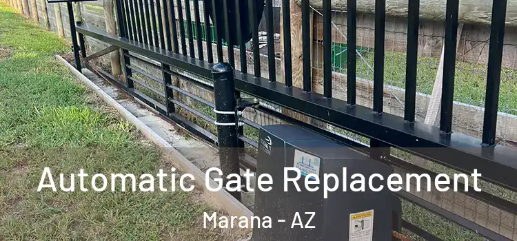 Automatic Gate Replacement Marana - AZ