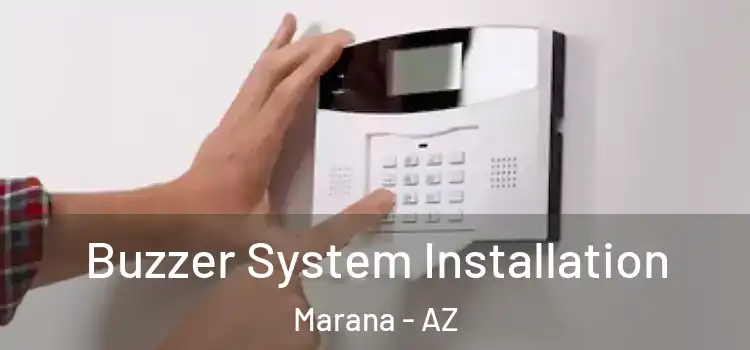 Buzzer System Installation Marana - AZ