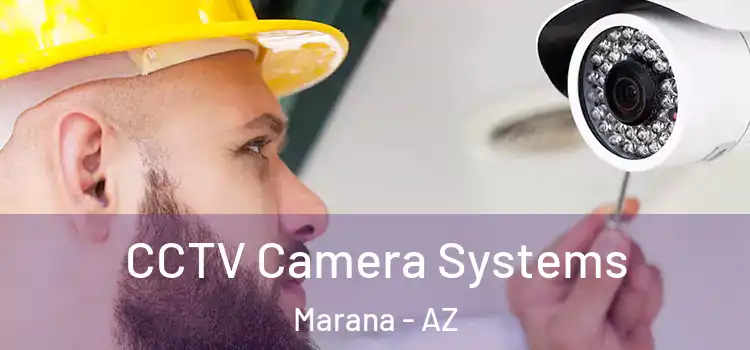 CCTV Camera Systems Marana - AZ