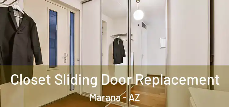 Closet Sliding Door Replacement Marana - AZ