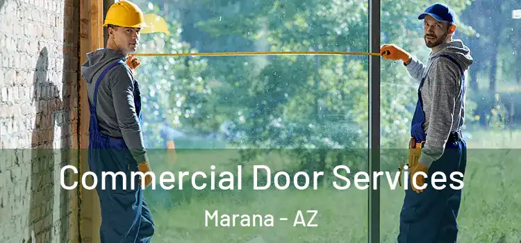 Commercial Door Services Marana - AZ