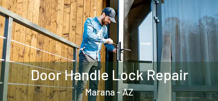 Door Handle Lock Repair Marana - AZ