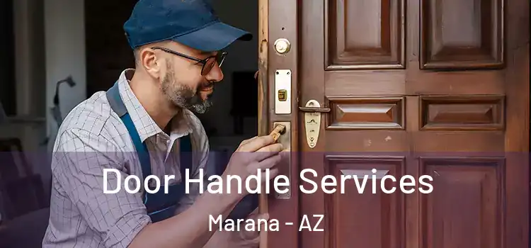 Door Handle Services Marana - AZ