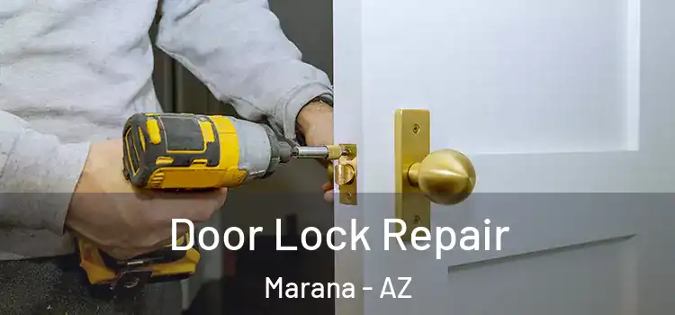 Door Lock Repair Marana - AZ