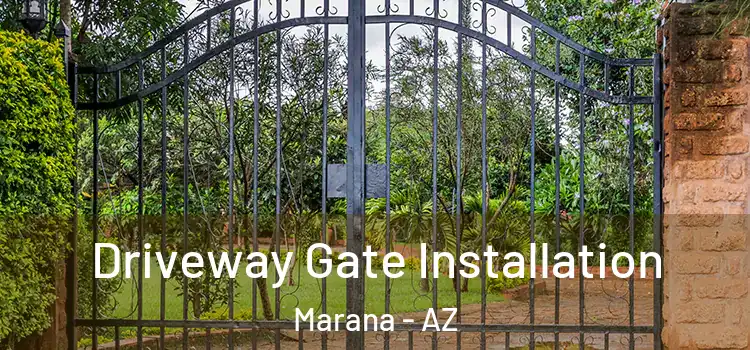 Driveway Gate Installation Marana - AZ