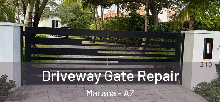 Driveway Gate Repair Marana - AZ