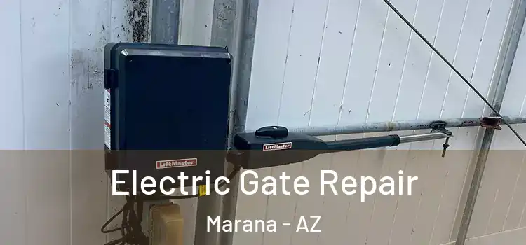 Electric Gate Repair Marana - AZ