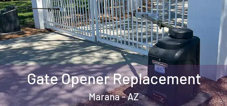 Gate Opener Replacement Marana - AZ