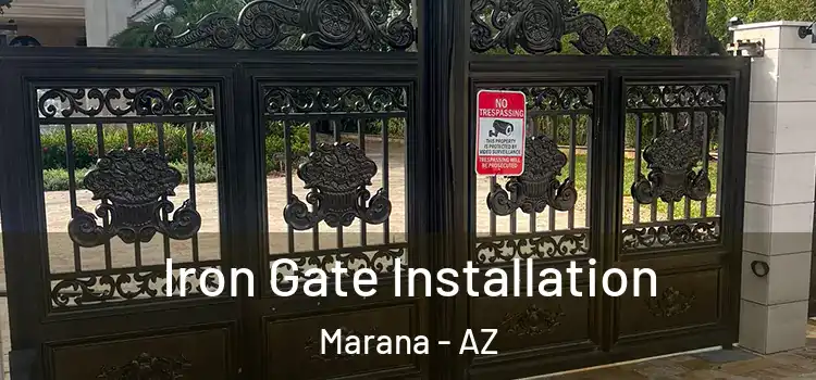 Iron Gate Installation Marana - AZ