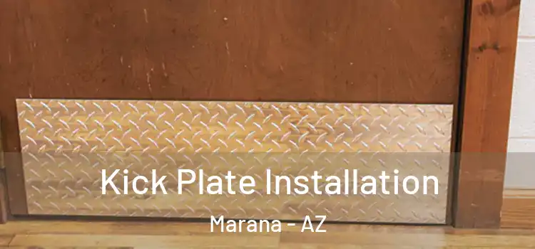 Kick Plate Installation Marana - AZ