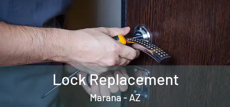 Lock Replacement Marana - AZ
