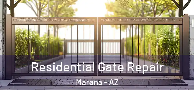 Residential Gate Repair Marana - AZ