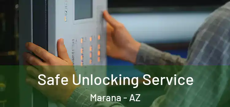 Safe Unlocking Service Marana - AZ