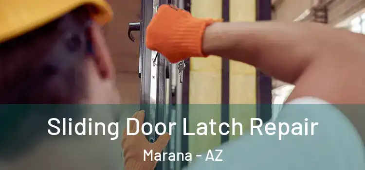 Sliding Door Latch Repair Marana - AZ