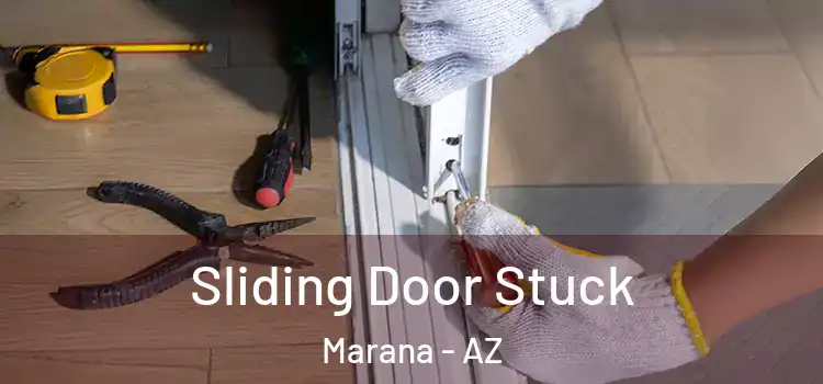 Sliding Door Stuck Marana - AZ