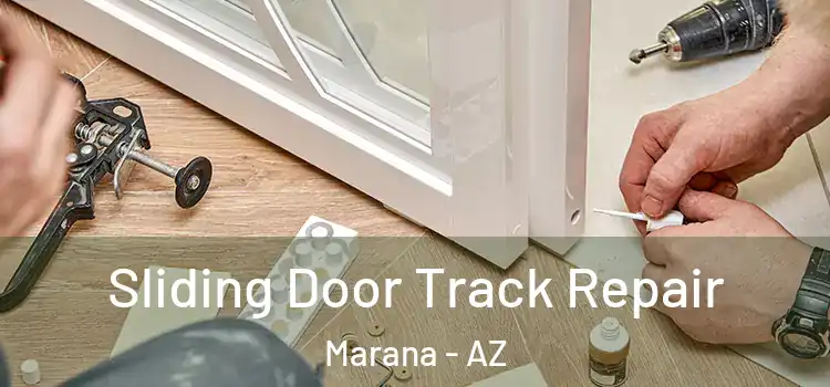 Sliding Door Track Repair Marana - AZ